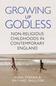 Book cover of: Growing Up Godless. By: Anna Strhan