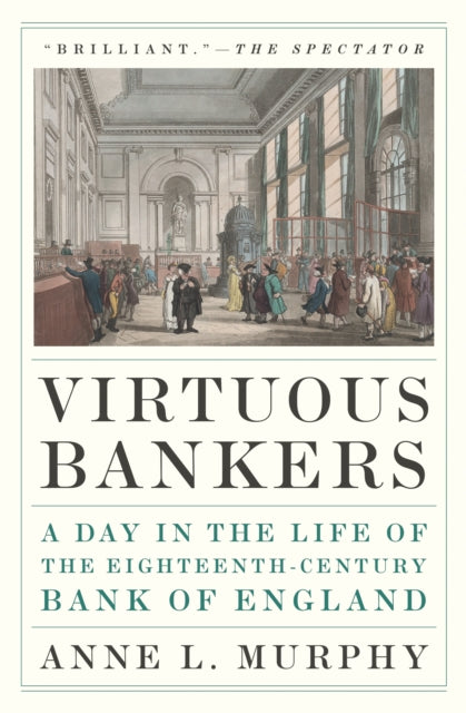 Book cover of: Virtuous Bankers. By: Anne Murphy