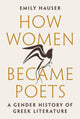 Book cover of: How Women Became Poets