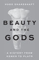 Book cover of: Beauty and the Gods. By: Hugo Shakeshaft