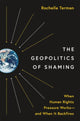 Book cover of: Geopolitics of Shaming. By: Rochelle Terman