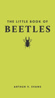 Book cover of: Little Book of Beetles. By: Arthur V. Evans
