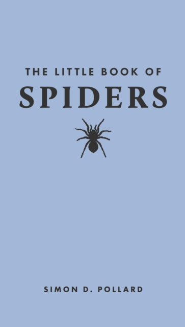 Book cover of: Little Book of Spiders. By: Simon Pollard