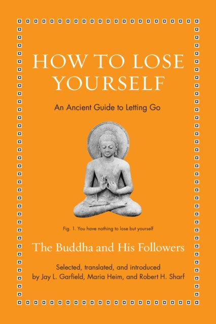 Book cover of: How to Lose Yourself. By: Jay L. Garfield