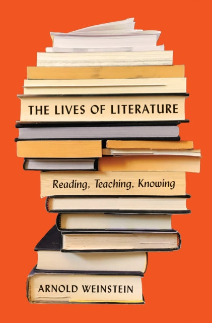 Book cover of: Lives of Literature. By: Arnold Weinstein