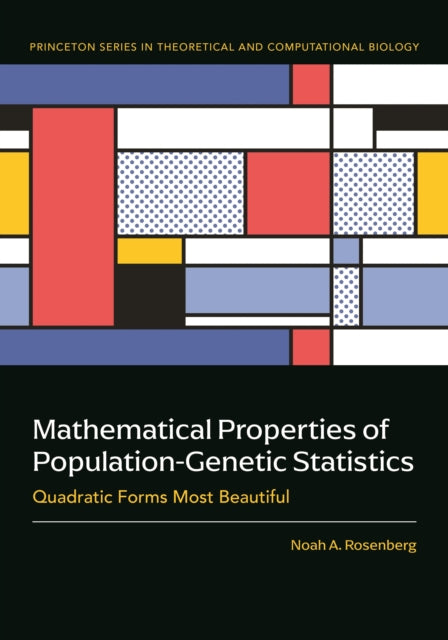 Book cover of: Mathematical Properties of Population-Genetic Statistics. By: Noah A. Rosenberg