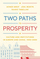Book cover of: Two Paths to Prosperity. By: Avner Greif