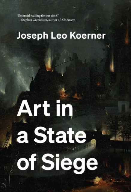 Book cover of: Art in a State of Siege. By: Joseph Leo Koerner