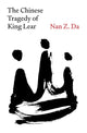 Book cover of: Chinese Tragedy of King Lear. By: Nan Z. Da