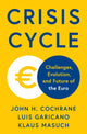 Book cover of: Crisis Cycle. By: John H. Cochrane
