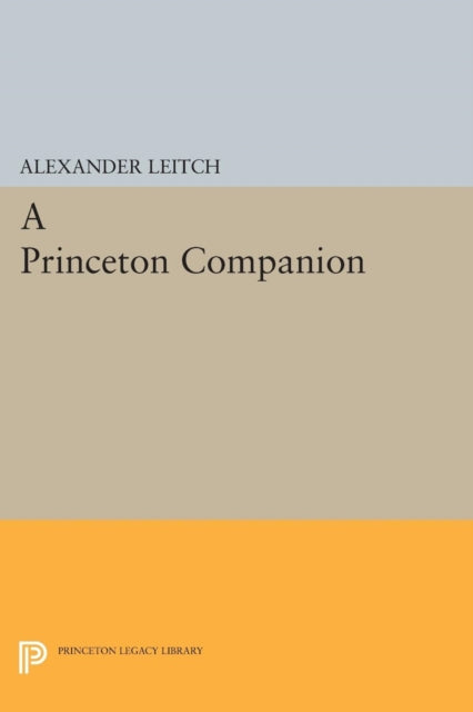 Book cover of: Princeton Companion. By: Alexander Leitch