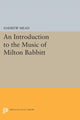 Book cover of: Introduction to the Music of Milton Babbitt. By: Andrew Mead