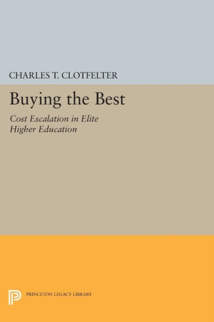 Book cover of: Buying the Best. By: Charles T. Clotfelter