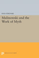 Book cover of: Malinowski and the Work of Myth. By: Ivan Strenski