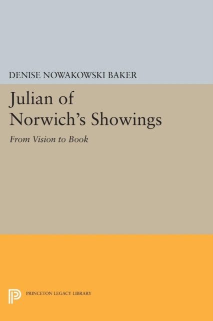 Book cover of: Julian of Norwich's Showings. By: Denise Nowakowski Baker
