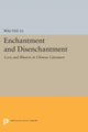 Book cover of: Enchantment and Disenchantment. By: Wai-yee Li