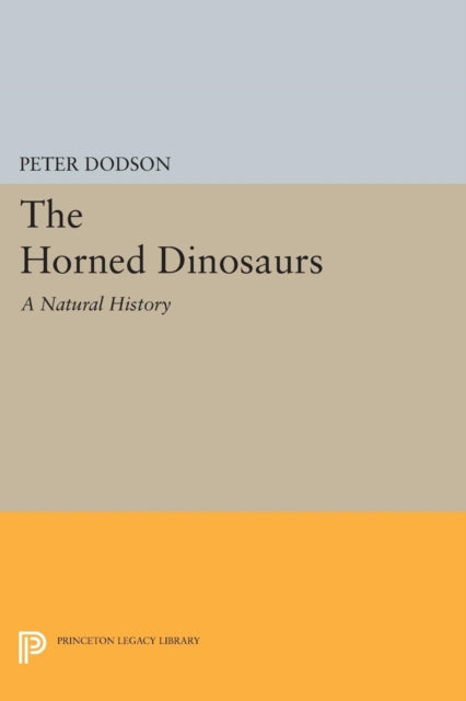 Book cover of: Horned Dinosaurs. By: Peter Dodson