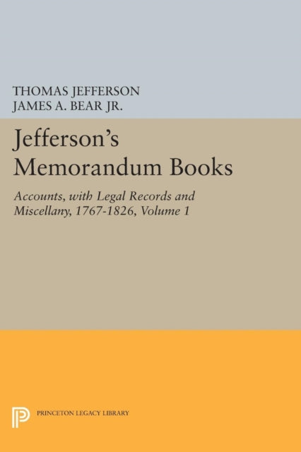 Book cover of: Jefferson's Memorandum Books, Volume 1. By: Bear, James A., Jr.
