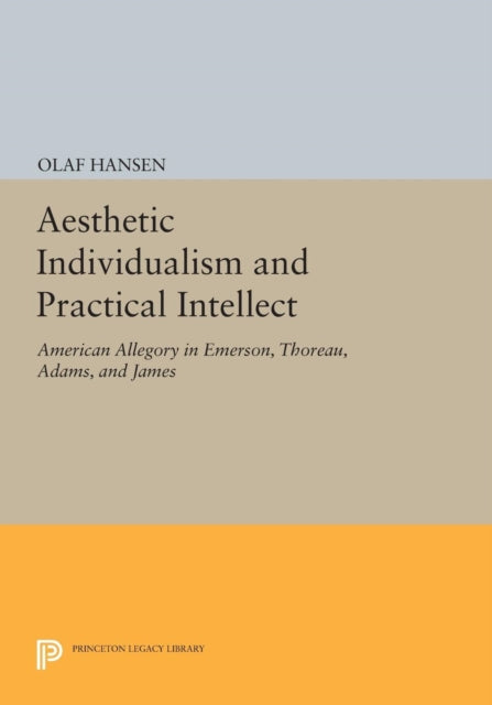 Book cover of: Aesthetic Individualism and Practical Intellect. By: Olaf Hansen