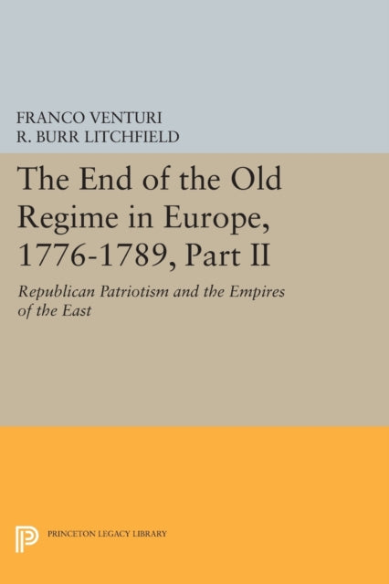 Book cover of: End of the Old Regime in Europe, 1776-1789, Part II. By: Franco Venturi