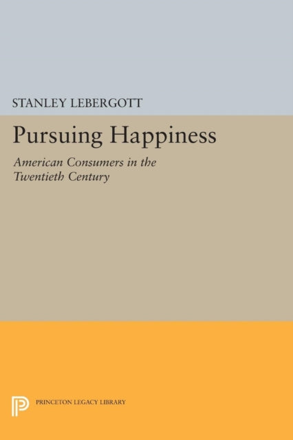 Book cover of: Pursuing Happiness. By: Stanley Lebergott