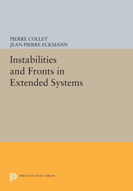 Book cover of: Instabilities and Fronts in Extended Systems. By: Pierre Collet