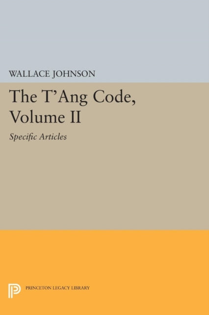Book cover of: T'ang Code, Volume II. By: Wallace Johnson