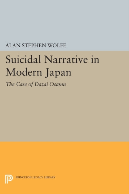 Book cover of: Suicidal Narrative in Modern Japan. By: Alan Stephen Wolfe