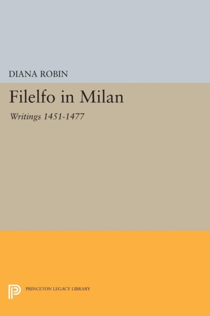 Book cover of: Filelfo in Milan. By: Diana Robin