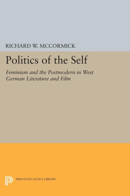 Book cover of: Politics of the Self. By: Richard W. McCormick