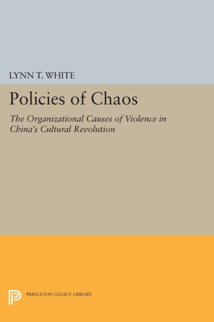 Book cover of: Policies of Chaos. By: Lynn T. White III
