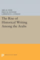 Book cover of: Rise of Historical Writing Among the Arabs. By: Lawrence I. Conrad
