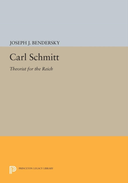 Book cover of: Carl Schmitt. By: Joseph J. Bendersky