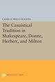 Book cover of: Casuistical Tradition in Shakespeare, Donne, Herbert, and Milton. By: Camille Wells Slights