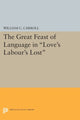 Book cover of: Great Feast of Language in Love's Labour's Lost. By: William C. Carroll