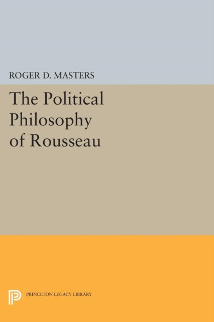 Book cover of: Political Philosophy of Rousseau. By: Roger D. Masters