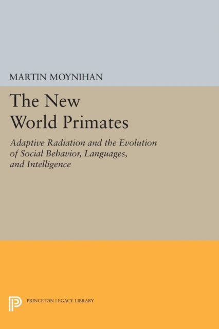 Book cover of: New World Primates. By: Martin Moynihan