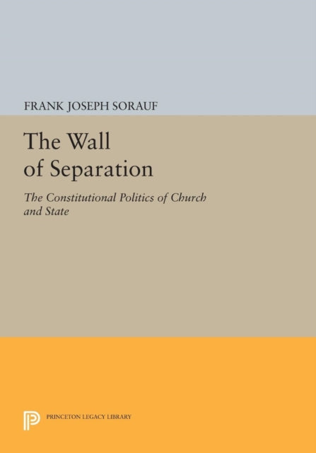 Book cover of: Wall of Separation. By: Frank Joseph Sorauf
