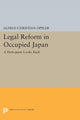 Book cover of: Legal Reform in Occupied Japan. By: Alfred Christian Oppler