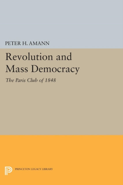 Book cover of: Revolution and Mass Democracy. By: Peter H. Amann