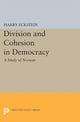Book cover of: Division and Cohesion in Democracy. By: Harry Eckstein