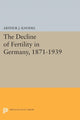 Book cover of: Decline of Fertility in Germany, 1871-1939. By: Arthur J. Knodel