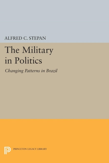Book cover of: Military in Politics. By: Alfred C. Stepan