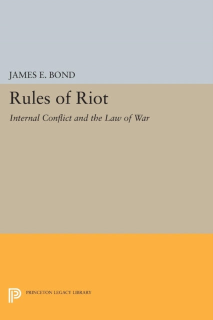 Book cover of: Rules of Riot. By: James E. Bond