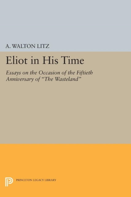 Book cover of: Eliot in His Time. By: A. Walton Litz