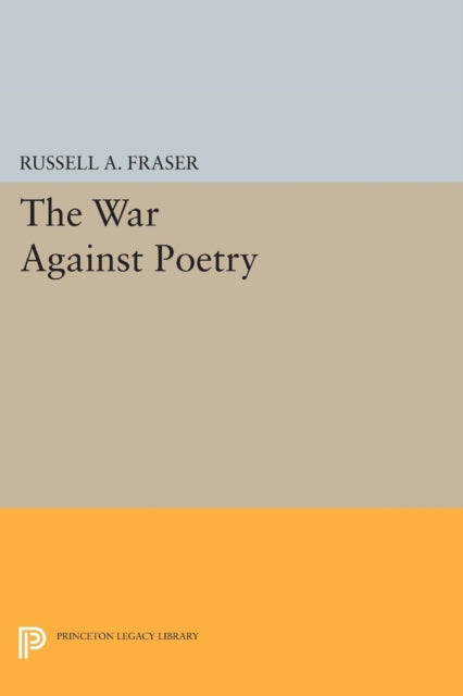 Book cover of: War Against Poetry. By: Russell A. Fraser
