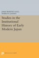 Book cover of: Studies in the Institutional History of Early Modern Japan. By: John Whitney Hall