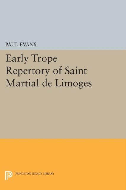 Book cover of: Early Trope Repertory of Saint Martial de Limoges. By: Paul Evans