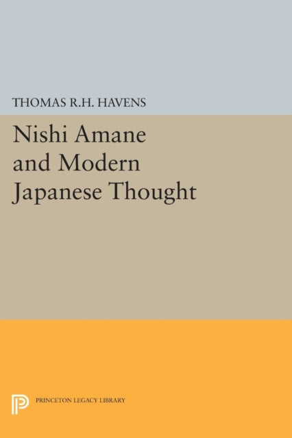 Book cover of: Nishi Amane and Modern Japanese Thought. By: Thomas R. H. Havens