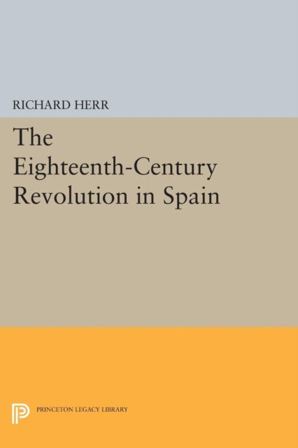 Book cover of: Eighteenth-Century Revolution in Spain. By: Richard Herr